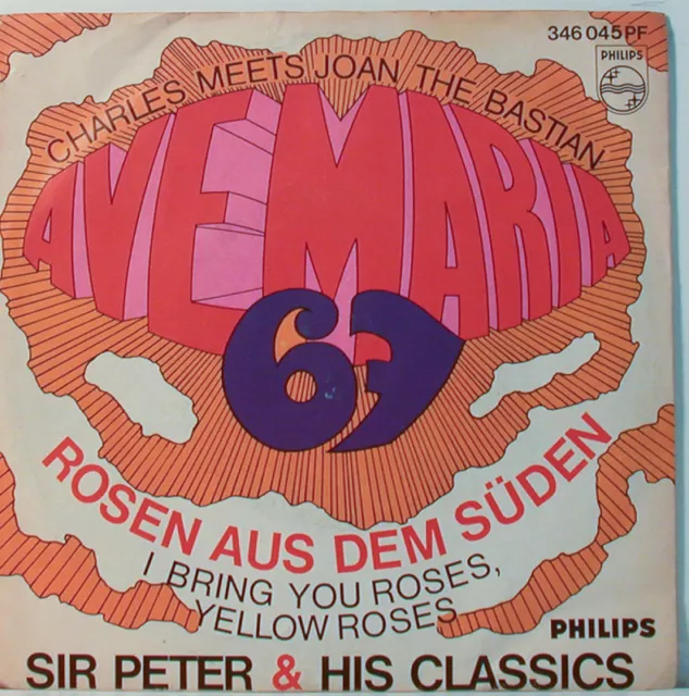 Sir Peter & His Clasics - Ave Maria 67 - Rosen Aus Dem Süden - 7" Single (F469)