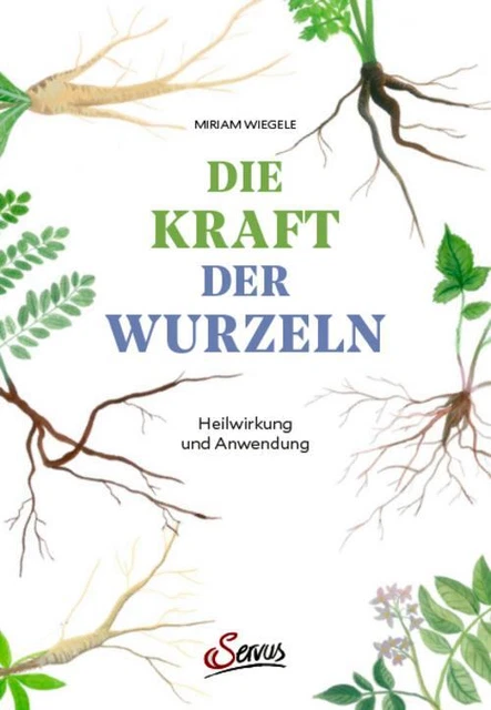 Die Kraft der Wurzeln ~ Miriam Wiegele ~  9783710402456