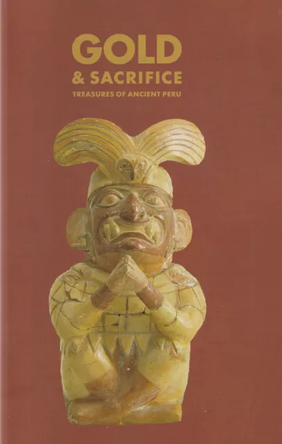 Art ,Gold & Sacrifice , Treasures Of Ancient Peru , Catalogue ,Australian Museum