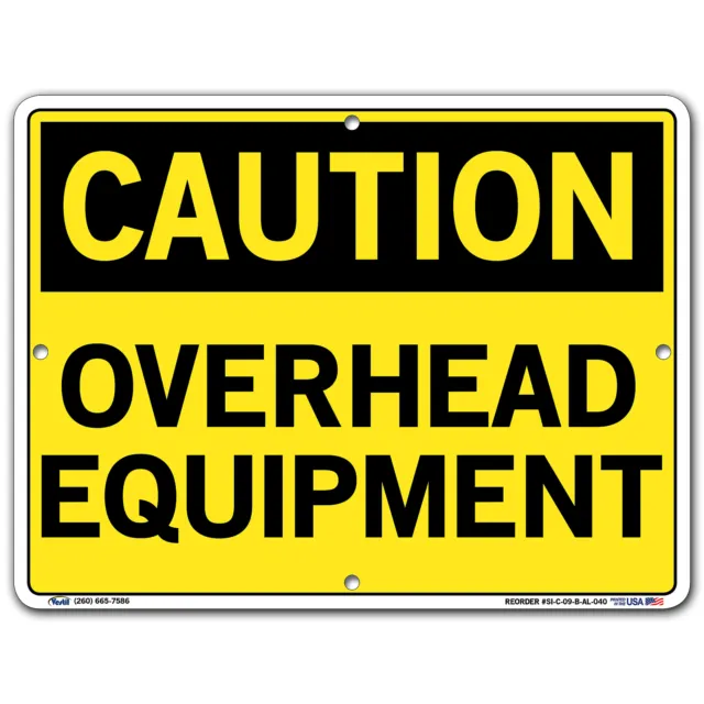 Caution Sign Sign Message OVERHEAD EQUIPMENT Length 0.04 in Width 12.5 in
