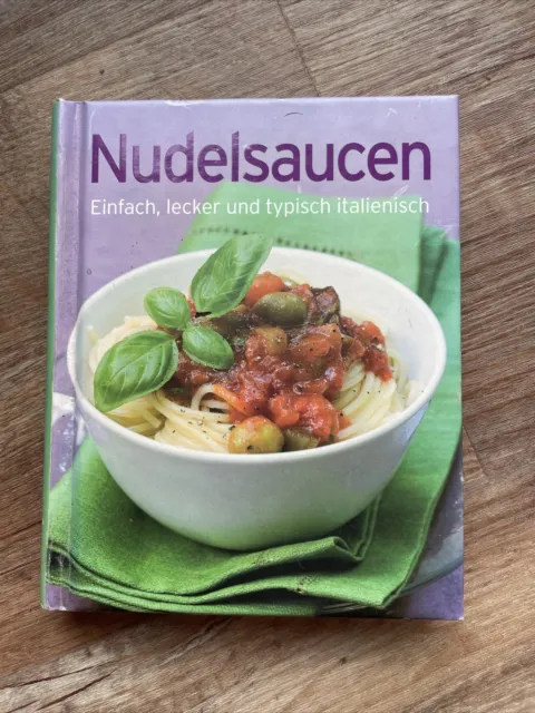 Nudelsaucen Kochbuch. Einfach, lecker und typisch italienisch.