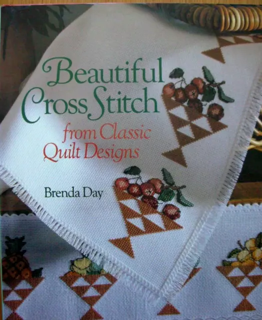 H/B Book 1996 - BEAUTIFUL CROSS STITCH from Classic Quilt Designs -by Brenda Day