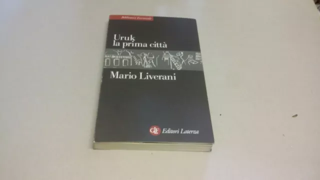 URUK LA PRIMA CITTA', MARIO LIVERANI, LATERZA, 1998, 8mr23