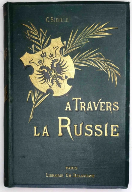 A travers la Russie  relation d'un excursionniste en caravane