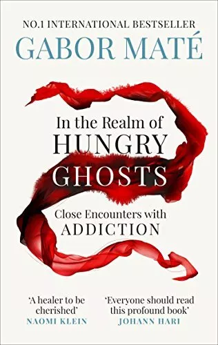 The Domaine De Hungry Ghosts : Fermer Encounters Avec Addiction Par Maté, Dr