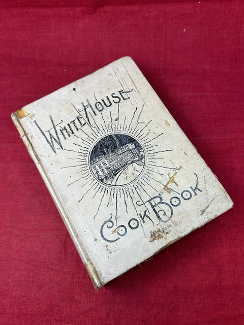 White House Cook Book VTG 1925 Recipes President's First Lady Home Cyclopedia