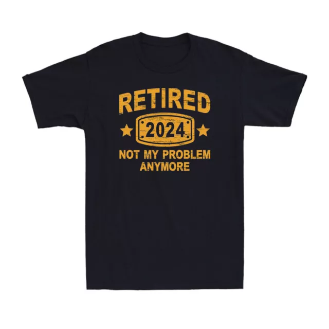Retired 2024 Not My Problem Anymore Vintage Retirement Plan Men's T-Shirt Black