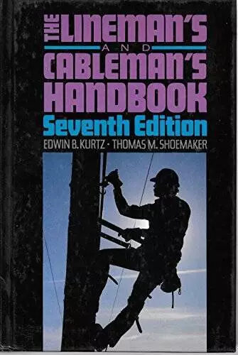 The Linemans and Cablemans Handbook - Hardcover By Kurtz, Edwin Bernard - GOOD