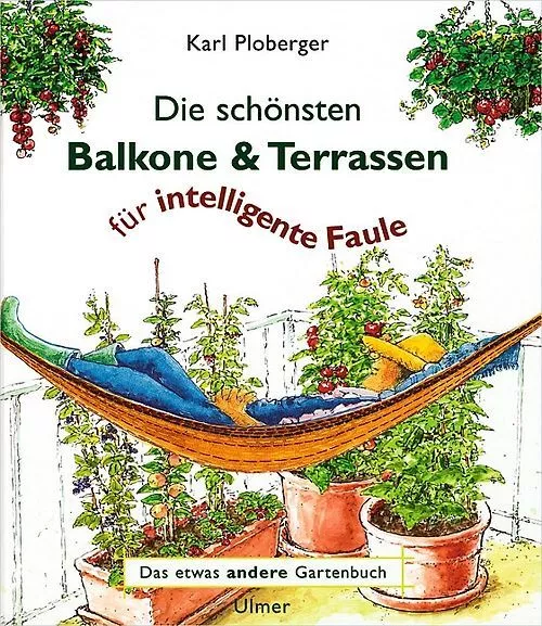 Die schönsten Balkone und Terrassen für intelligente Faule