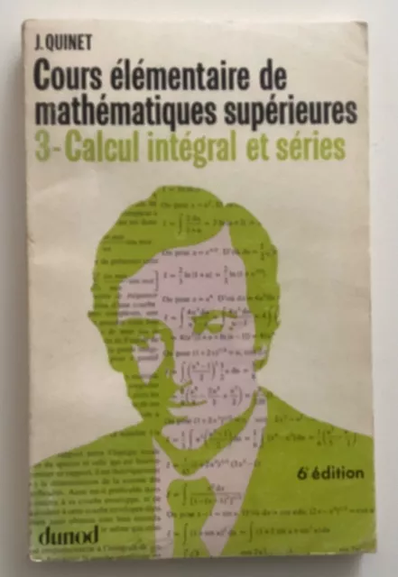 J.quinet. Cours Élémentaires De Maths Supérieures 3. Calcul Intégral Et Séries.