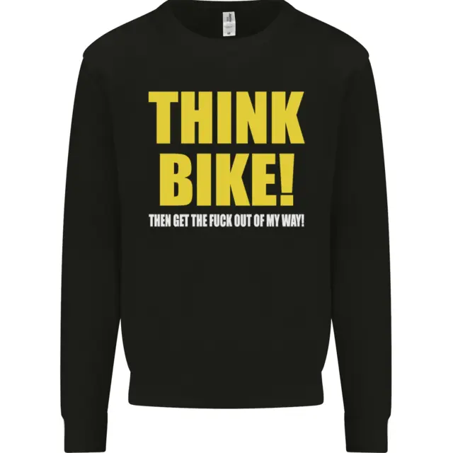 Think Bike! Cycling Biker Motorbike Bicycle Mens Sweatshirt Jumper