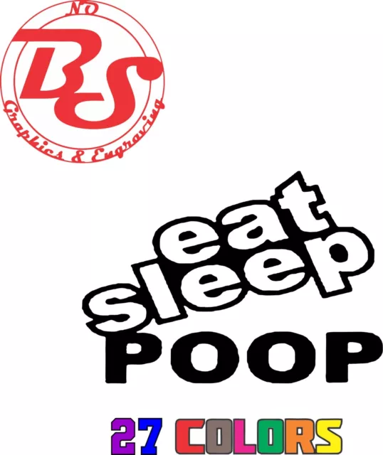 6" Eat Sleep Poop Decal Offensive Funny Rude Humor Adult JDM Car Truck Meme noBS 2