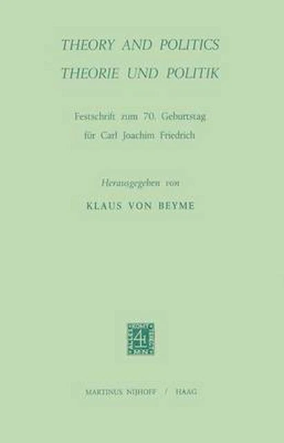 Theory and Politics / Theorie Und Politik: Festschrift Zum 70. Geburtstag Fur Ca