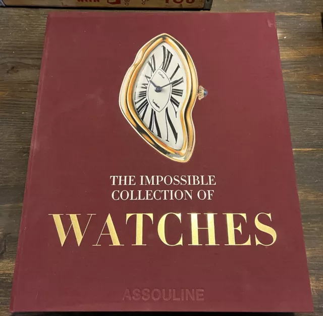 Impossible Collection of Watches 100 Most Important Timepieces Assouline 2014