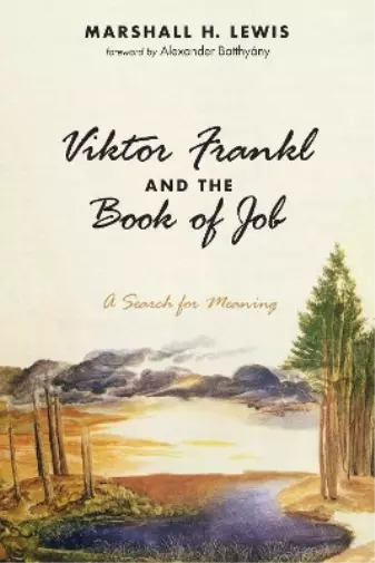 Marshall H Lewis Viktor Frankl and the Book of Job (Tapa dura)