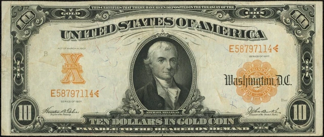 1907 $10 Ten Dollar Michael Hillegas Gold Certificate Note Fr#1172