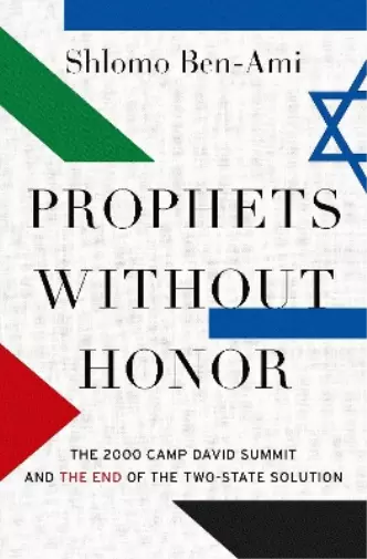 Shlomo Ben-Ami Prophets without Honor (Relié)