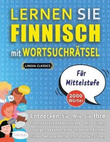 LERNEN SIE FINNISCH MIT WORTSUCHRÄTSEL FÜR MITTELSTUFE - Entdecken Sie,  (Poche)