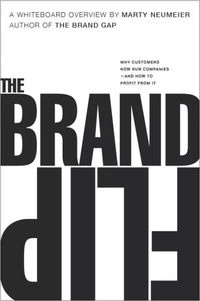 Brand Flip : Why Customers Now Run Companies and How to Profit from It, Paper...