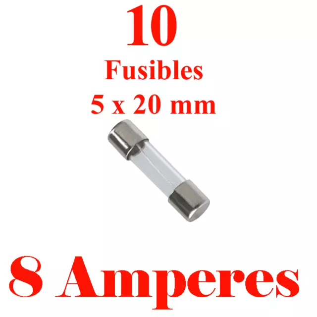 10 Fusibles en Verre 5 x 20 mm Puissance 8 Ampéres