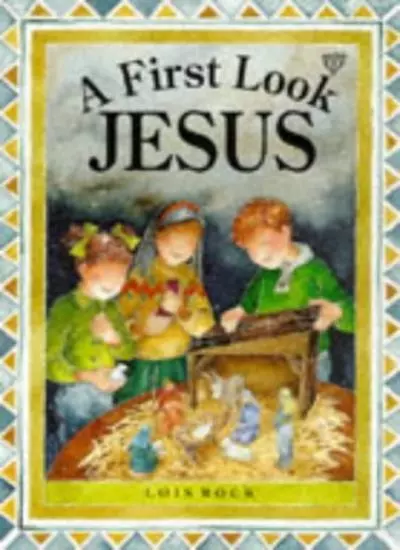 Jesus (First Look),Lois Rock, Margaret Dean, Carolyn Cox- 978074