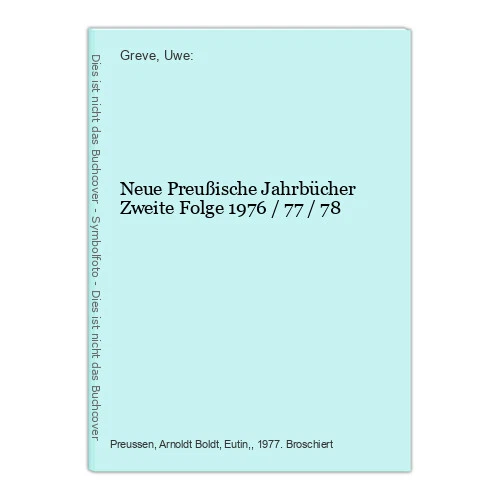 Neue Preußische Jahrbücher Zweite Folge 1976 / 77 / 78 Greve, Uwe: