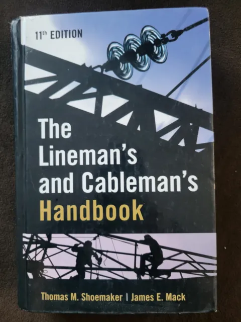 Lineman and Cableman's Handbook by James E. Mack and Thomas Shoemaker (2006,...