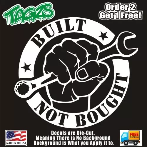 Built Not Bought Mechanic Funny DieCut Vinyl Window Decal Sticker Car Truck JDM