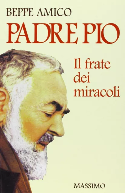 Libri Beppe Amico - Padre Pio. Il Frate Dei Miracoli. Con Audiocassetta