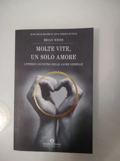 MOLTE VITE UN Solo Amore Brian Weiss Oscar Mondadori 2011 EUR 15,00 -  PicClick IT
