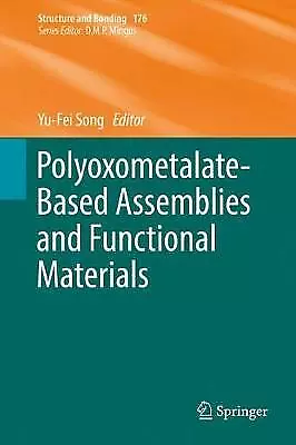 Polyoxometalate-Based Assemblies and Functional Materials - 9783319759036