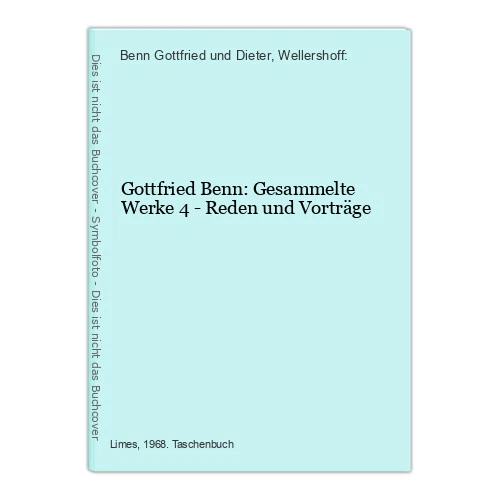 Gottfried Benn: Gesammelte Werke 4 - Reden und Vorträge Benn Gottfried und Diete