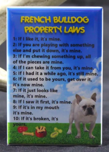 French Bulldog Property Laws 2" X 3" Fridge / Locker Magnet.