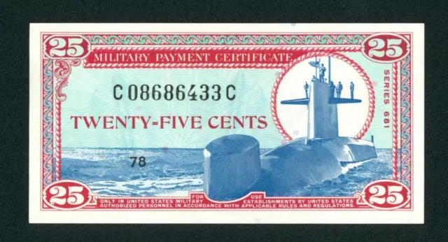 Series 681 25 cents US (( CU )) Military Payment Certificate ** PAPER CURRENCY