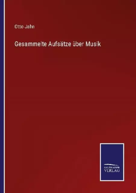 Gesammelte Aufsätze über Musik Otto Jahn