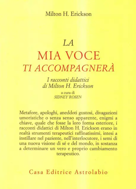 LIBRI ERICKSON MILTON H. - La Mia Voce Ti Accompagnera. I Racconti