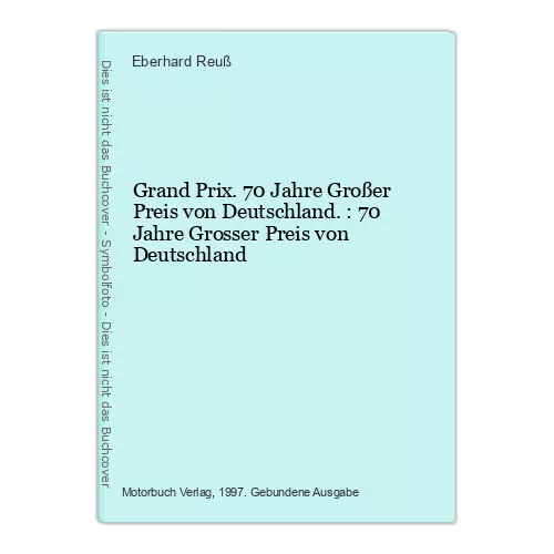 Grand Prix. 70 Jahre Großer Preis von Deutschland.: 70 Jahre Grosser Preis von D