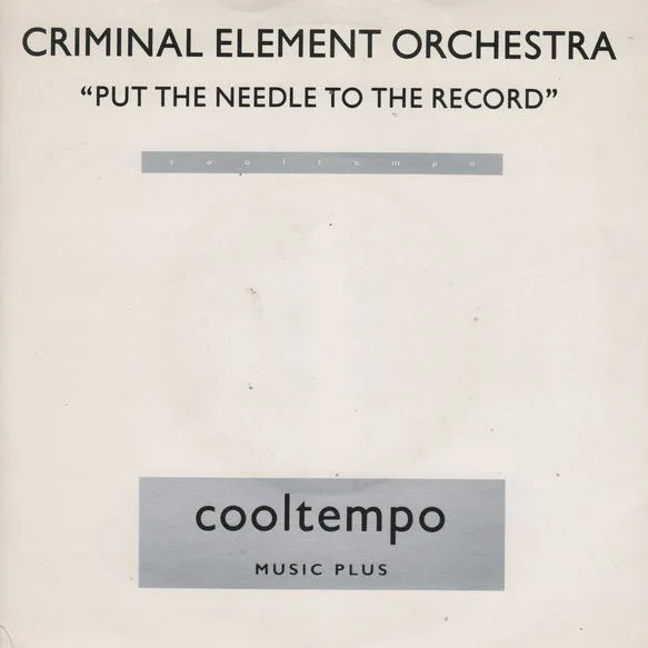 Criminal Element Orchestra - Put The Needle To The Record (Vinyl)