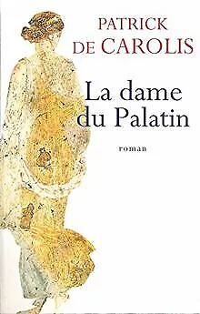 La dame du Palatin von PATRICK DE CAROLIS | Buch | Zustand sehr gut