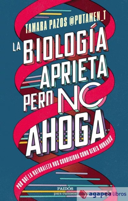 La biología aprieta, pero no ahoga. NUEVO. ENVÍO URGENTE (Agapea)