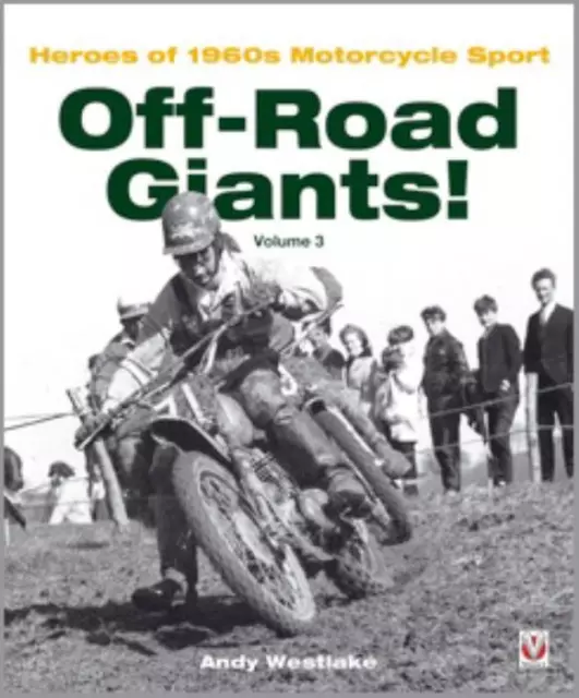 Off-Road Giants! Heroes of 1960s Motorcycle Sport (Volume 3) NEW Book