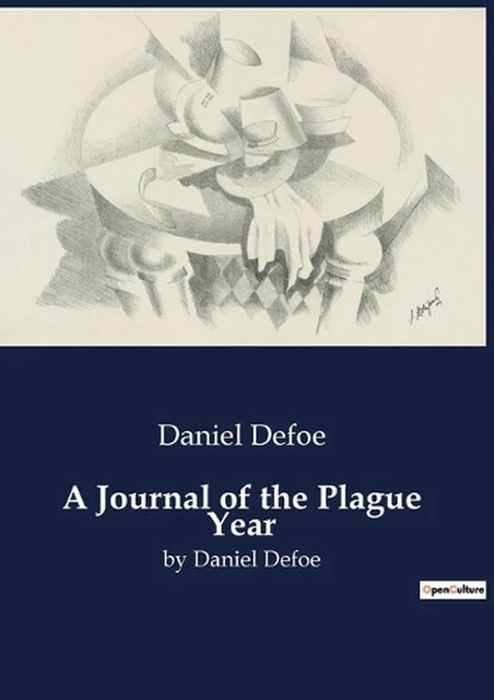 A JOURNAL OF the Plague Year : par Daniel Defoe par Daniel Defoe livre ...