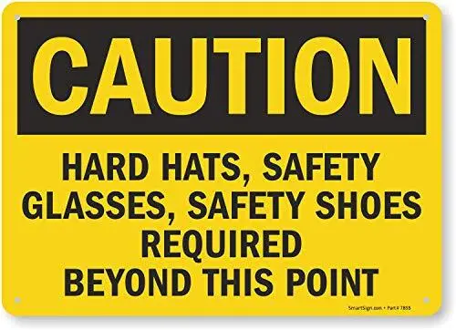 Plastic Sign, Legend "Caution: Hard Hats/Safety Glasses/Shoes Required", 10"