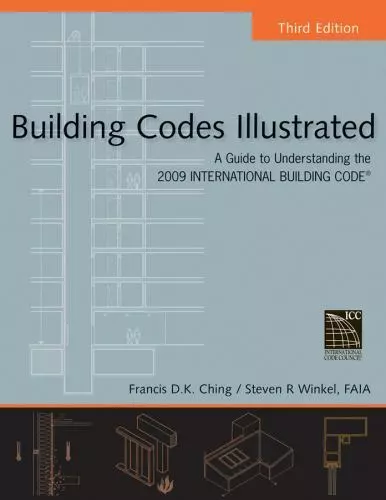 Building Codes Illustrated: A Guide to Understanding the 2009 International...