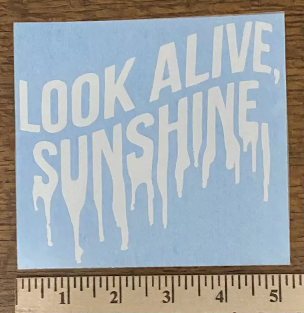 My Chemical Romance Look Alive, Sunshine. White 5" Vinyl Decal Danger Days