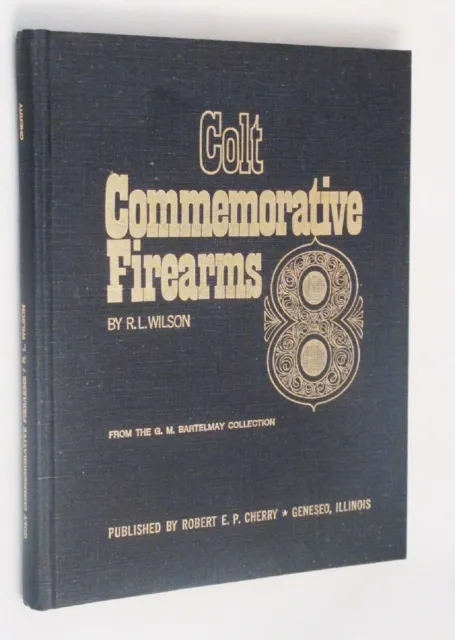 Colt Commemorative Firearms Signed Bartlemay Collection Wilson 1973 2nd Photo's