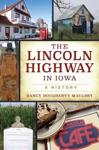 The Lincoln Highway in Iowa, Iowa, Transportation, Paperback