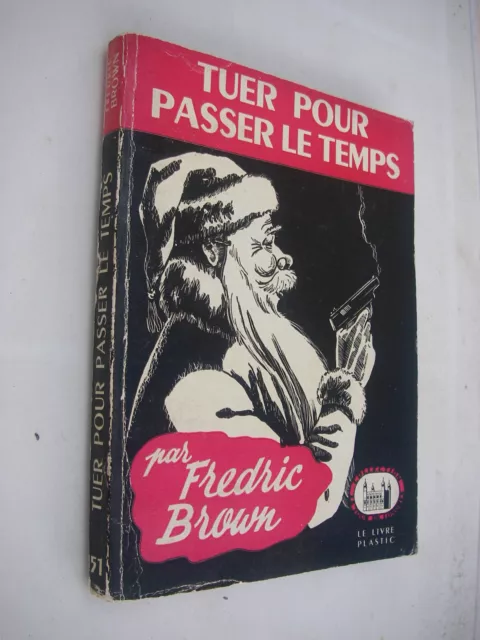 Tuer pour passer le temps - F. Brown - La tour de Londres n° 51 - 1950