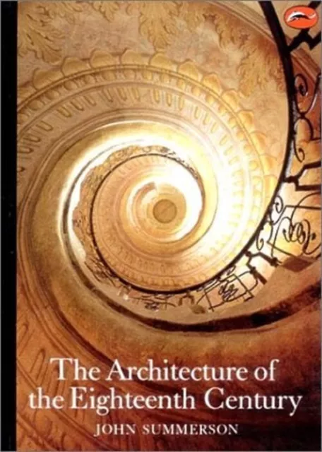 The Architecture of the Eighteenth Century Paperback John N. Summ