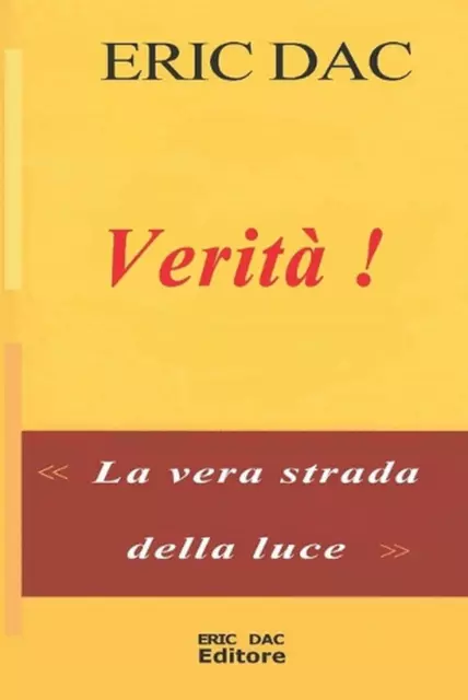 Verit !: La vera strada della luce by ?ric Dac Paperback Book